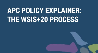  image linking to APC policy explainer: The WSIS+20 process 