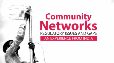 image linking to Community Networks: Regulatory issues and gaps – Experiences from India