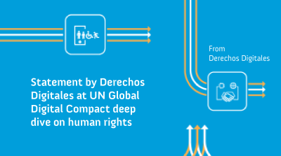 image linking to Derechos Digitales statement to the Global Digital Compact Thematic Deep-Dive session on human rights online
