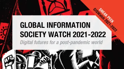 GISWatch 2021-2022 Sneak Peek image linking to GISWatch 2021-2022 Sneak Peek! Read a selection of full-length reports on our digital futures post-pandemic