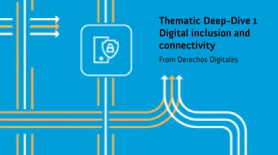 image linking to Derechos Digitales statement to the Global Digital Compact Thematic Deep-Dive session on digital inclusion and connectivity